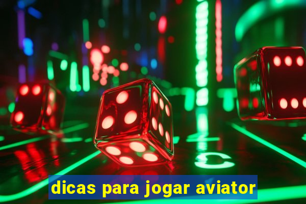 dicas para jogar aviator